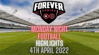 MNF Highlights 4th April 2022